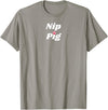 SIB Unique Pig Gifts - See Other Related Nip Pig - pig and piggy gifts for men and women T-Shirt - Slate Grey