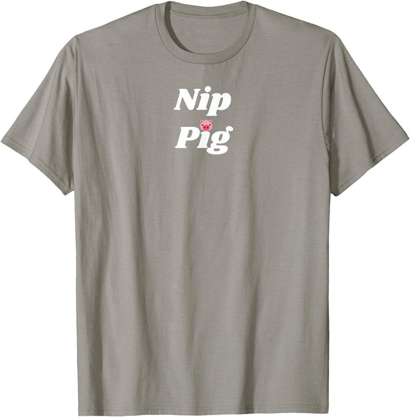 SIB Unique Pig Gifts - See Other Related Nip Pig - pig and piggy gifts for men and women T-Shirt - Slate Grey