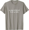 Pig Pi Gravity Math and Physics A Pig Without 3.14 Is 9.81 Math Physics T-Shirt - Slate Grey