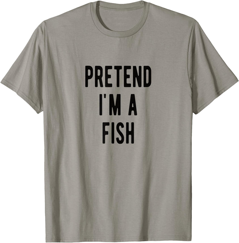 Fish Costumes for Fishing Lovers Fisher Pretend i am a Fish Halloween Costume Fishing Costume Fisher T-Shirt - Slate Grey
