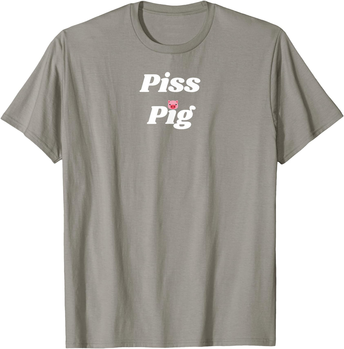 SIB Unique Pig Gifts - See Other Related Piss Pig - pig and piggy gifts for men and women T-Shirt - Slate Grey