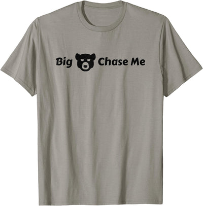 Big Bear Chase Me Funny T-Shirt