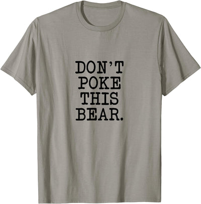 Don't Poke This Bear, Funny Mama Papa Cranky T-Shirt