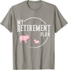Retirement Plan Pig Lover Retirement Plan Pig Farming Piglet Hog T-Shirt - Slate Grey