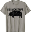 I'd Smoke That - Chefs BBQ Apparel Co. Chef Butcher BBQ I'd Smoke That Pig Pork Funny Father's Day T-Shirt - Slate Grey