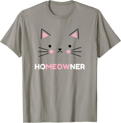 Cat Owners Housewarming New Home Proud New Homeowner Cute Cat Owner Meow New Home T-Shirt