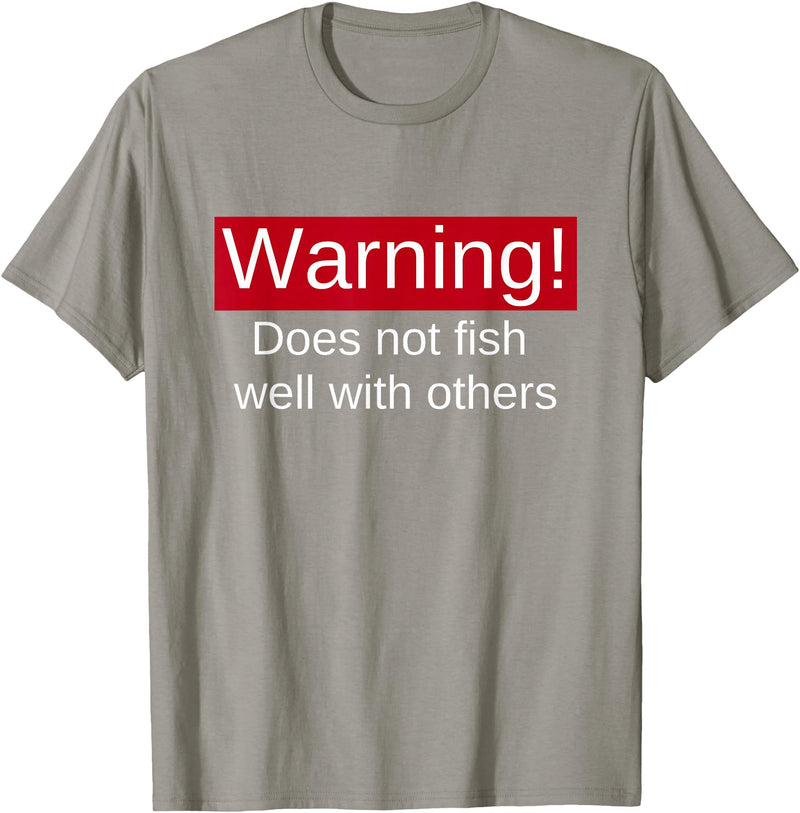 Funny Fishing Meme Gifts Funny Fishing Does Not Fish Well With Others Gift T-Shirt - Slate Grey