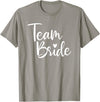 Team Bride Wedding tee Team Bride Wedding, Bride Bridal Party T-Shirt - Slate Grey