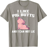 BBQ Idea Funny I Like Pig Butts And I Can Not Lie T-Shirt - Slate Grey