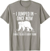 Polar Plunge Season Designs Idea I Jumped In Once Now Polar Plunge T-Shirt - Slate Grey