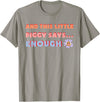 and, This Little Piggy Says: Enough and This Little Piggy Says Enough Funny Pig Design T-Shirt - Slate Grey