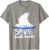 Polar Bears T-Shirts Tee Save The Polar Bears T-Shirt Save Animals Shirt Gift. T-Shirt - Slate Grey