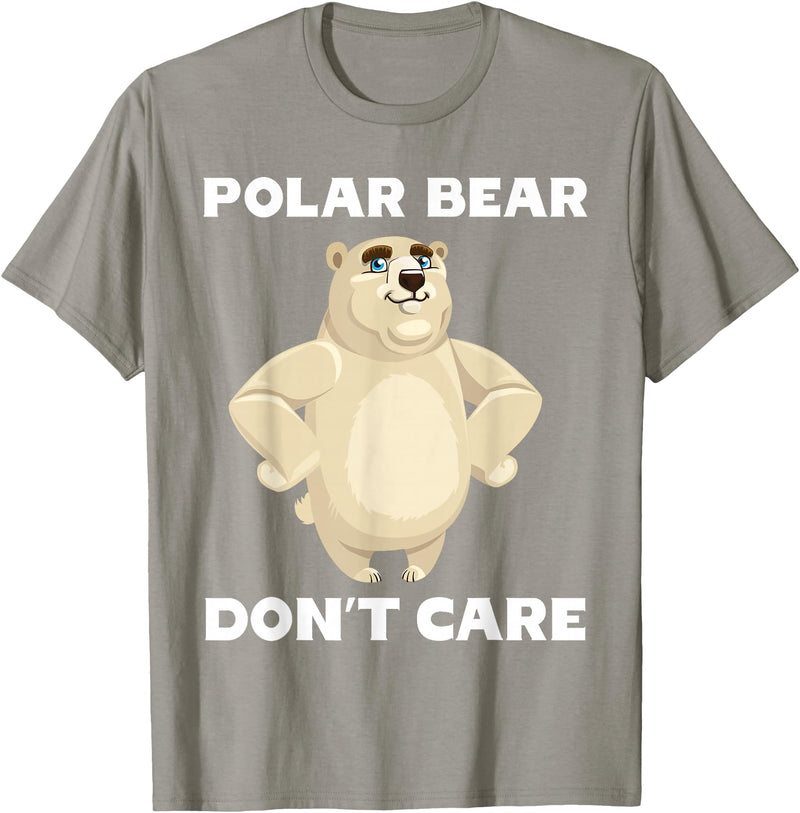 FUNNY POLAR BEAR PRODUCTS Polar Bear Don't Care Funny Quote Saying Slogan Phrase Joke T-Shirt - Slate Grey