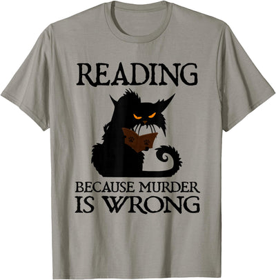 Reading Book lovers Cat lovers Gift Reading Because Murder Is Wrong Cat & Books T-Shirt
