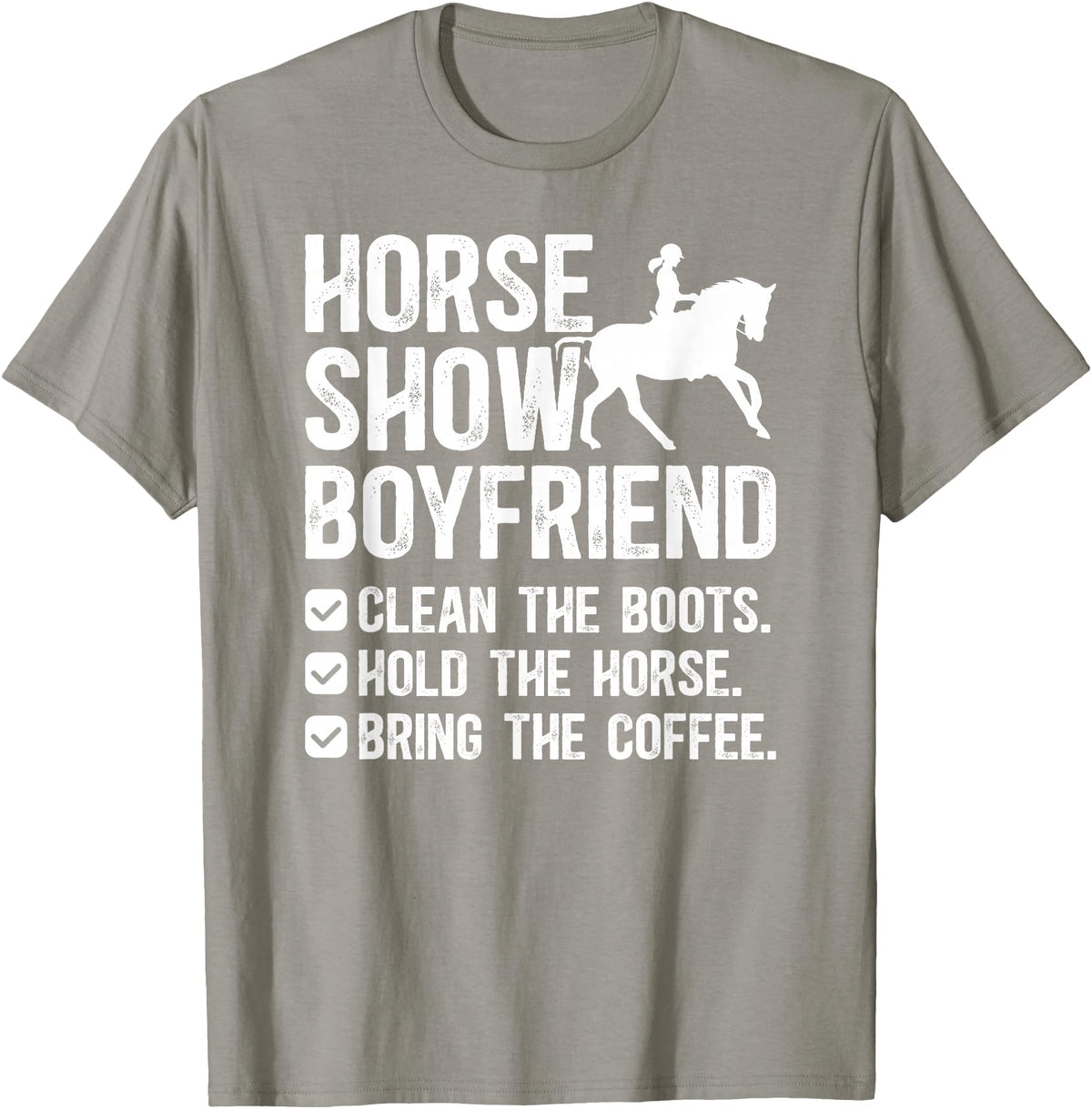 Funny Anniversary For Horse Show Boyfriend Horse Show Boyfriend Funny Equestrian Boyfriend T-Shirt - Slate Grey