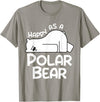 Polar Bear Design Polar Bear Stuff | Happy As a Polar Bear T-Shirt - Slate Grey
