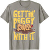 Hadley Designs Gettin' Piggy With It, Farm Animals, Hog Lover, I Love Pigs T-Shirt - Slate Grey