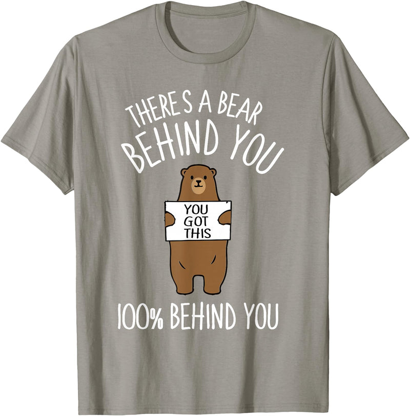 There's A Bear Behind You, 100% Behind You , Funny T-Shirt - Slate Grey