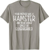 Your Mother was A Hamster and Your Father Hamster Lover T-Shirt - Slate Grey