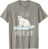 InGENIUS Funny Mental Illness Pun Gifts Bipolar Polar Bear Manic Depressive Personality Gift T-Shirt - Slate Grey