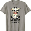 Cow Shirt - Legendairy - Cow Print Shirt - Pun Shirt T-Shirt - Slate Grey
