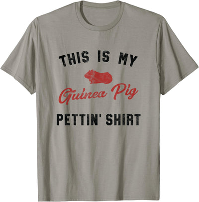 My Guinea Pig Pettiing Funny Pet Gift T-Shirt