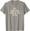 Funny Dexter Cattle Gift for Men & Women My Cow Thinks I'm Cool - Cow Dad Mom Dexter Cattle T-Shirt - Slate Grey