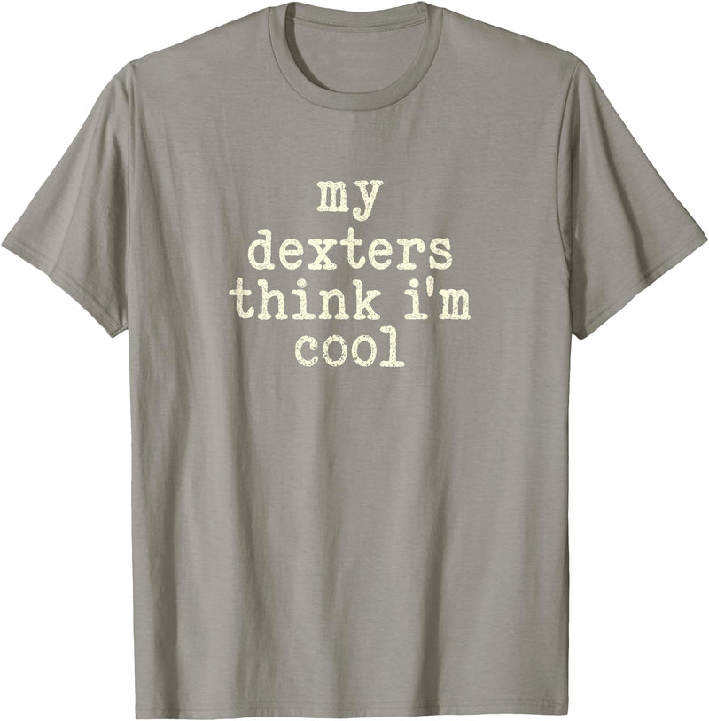 Funny Dexter Cattle Gift for Men & Women My Cow Thinks I'm Cool - Cow Dad Mom Dexter Cattle T-Shirt - Slate Grey