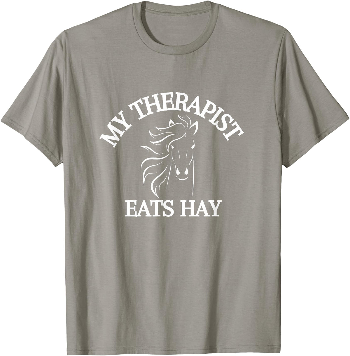 My Therapist Eats Hay Co. My Therapist Eats Hay Funny Horse Lover T-Shirt - Slate Grey
