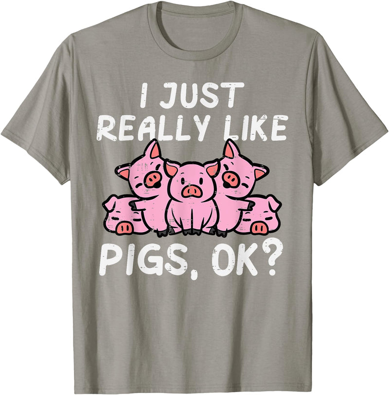 Pig Lover Shirts For Men Women Kids Just Really Like Pigs Cute Hog Farm Animal Kids Women Men T-Shirt - Slate Grey