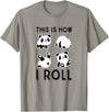 Funny Panda This Is How I Roll Cute Panda Cute Little Bear Panda, This Is How I Roll T-Shirt - Slate Grey