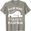 Polar Bear Arctic Funny Cool Humor Funny Cool Arctic Animal Saying Humor Quote Vibes Polar Bear T-Shirt - Slate Grey