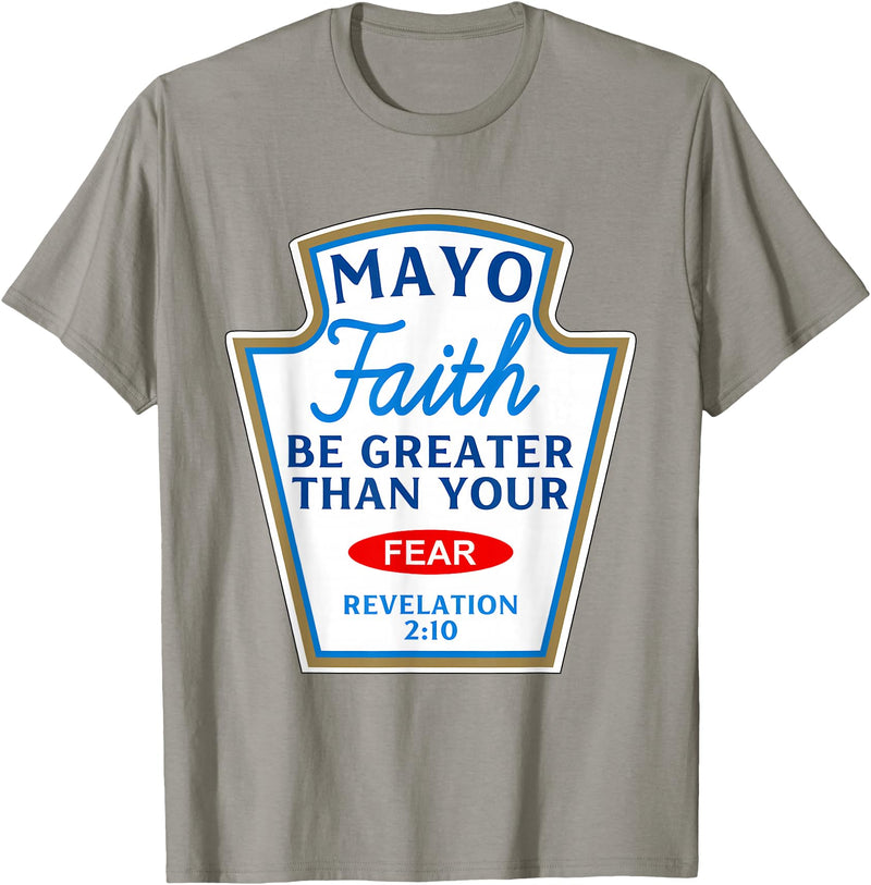 Christian Humor Condiment Matching Costume Group Mayo Faith Greater Than Fear Condiment Costume Matching T-Shirt - Slate Grey
