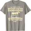 Funny Brown Swiss Farmer Gift for Men & Women I Need This Cow Breeder - Cattle Farmer Brown Swiss T-Shirt - Slate Grey