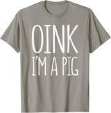 Oink Im A Pig Costume Shirts Oink I'm A Pig Shirt Adult Men Women Kids Pig Costume T-Shirt - Slate Grey