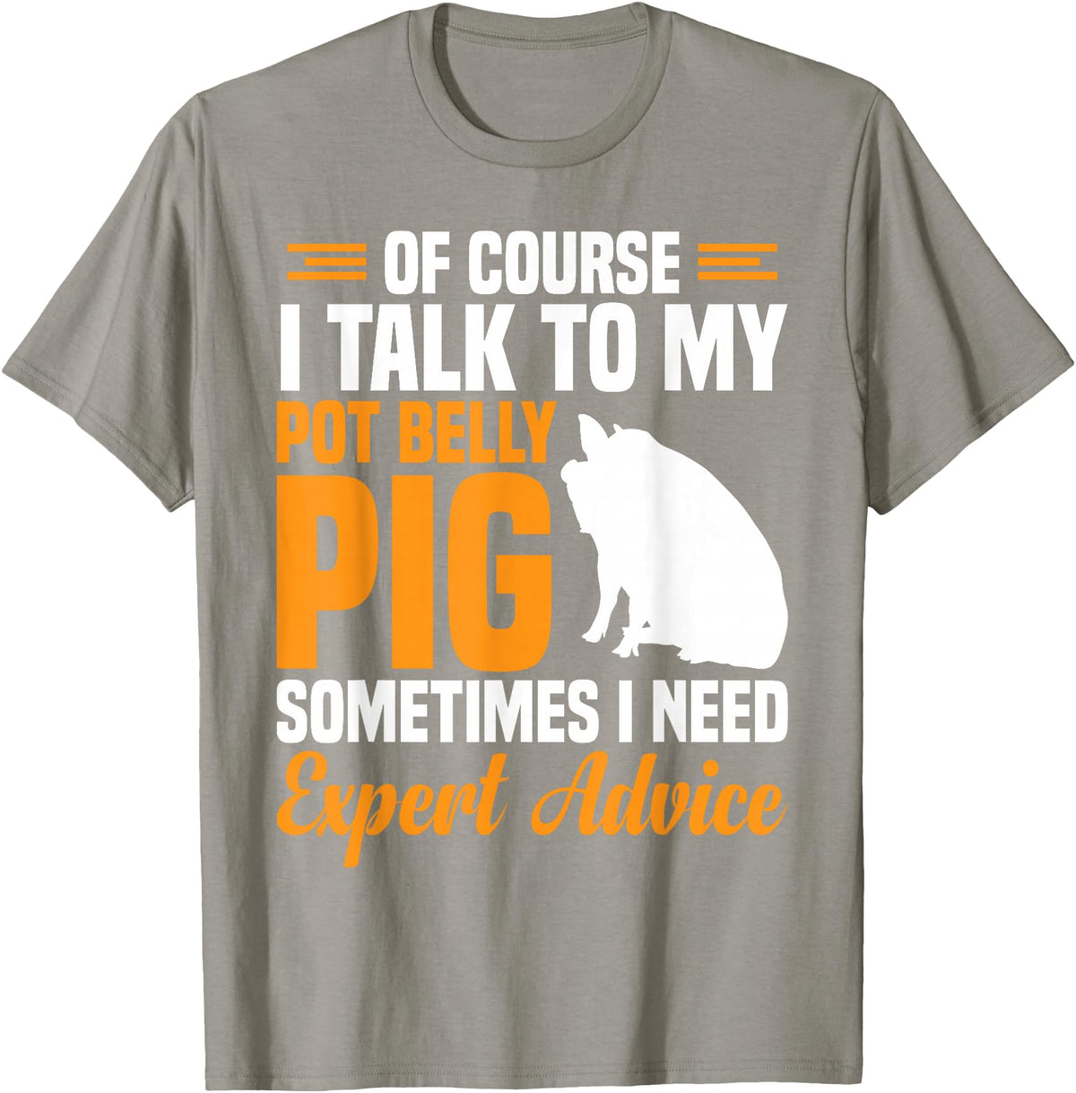 Pot Belly Pig Clothing & Pig Stuffed Animal Pig Feed Toy Pot Belly Pig Lover T-Shirt - Slate Grey