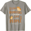 Cute Hamster I Like Hamsters & Maybe Like 3 People T-Shirt - Slate Grey
