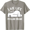 Kids Polar Bear Design Kids Polar Bear Stuff | Live Life Like a Polar Bear T-Shirt - Slate Grey