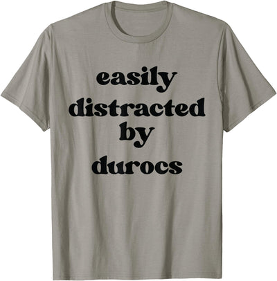 Easily Distracted By Pig - Pig Dad Mom Duroc T-Shirt