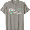 Show Pig Mom Shirt Show Pig Mom, Farmer mom, Happy Mothers Day T-Shirt - Slate Grey
