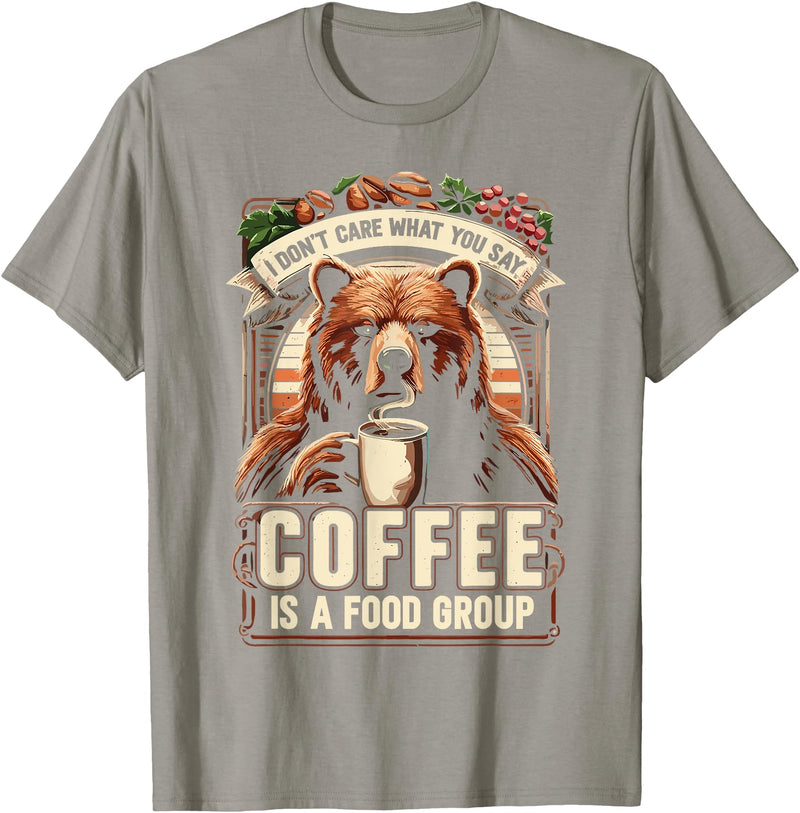 Coffee Bear Tee Shirts Coffee Lover Bear Coffee Coffee Is A Food Group Grizzly Bear T-Shirt - Slate Grey
