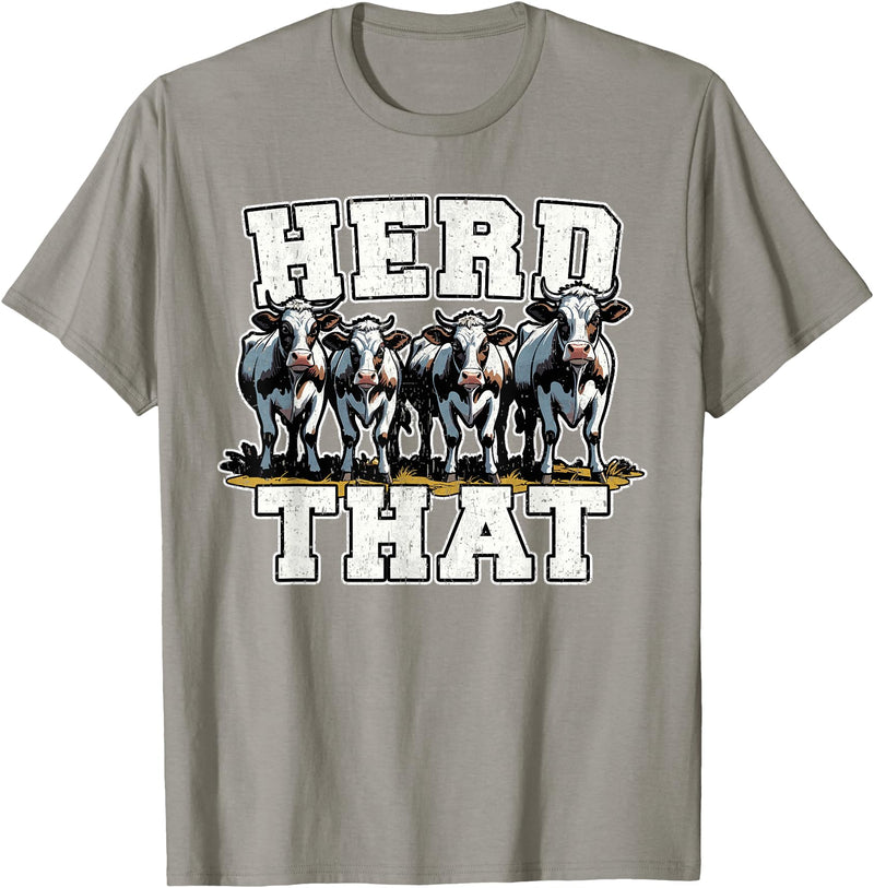 Herd That Cow Lover Farmer Gift Herd That Funny Cow Lover Farmer T-Shirt - Slate Grey