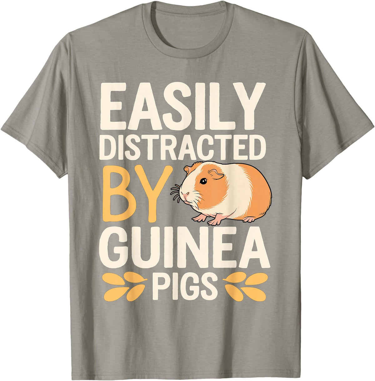 Easily Distracted by Guinea Pigs Outfit Guinea Pigs Jokes Easily Distracted by Guinea Pigs Sarcastic T-Shirt - Slate Grey