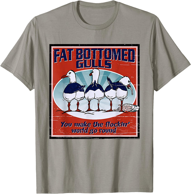 Fat Bottomed Gulls You Make The Flockin' World Go Round T-Shirt - Slate Grey