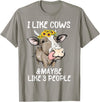 I Like Cows And Maybe Like 3 People Gift Idea I Like Cows And Maybe Like 3 People Funny Cow Men Women T-Shirt - Slate Grey
