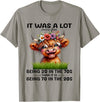 I Was A Lot More Fun Being 20 In The 70s Than Tees I Was A Lot More Fun Being 20 In The 70s Than It Is Being 70 T-Shirt -