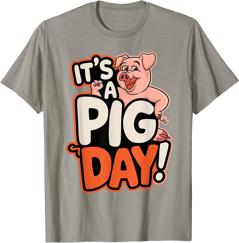 Pig Day Cartoon Animal Humor Farm It's A Pig Day Funny Cartoon Animal Humor Character Farm T-Shirt - Slate Grey