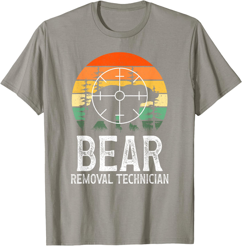 Funny Bear Hunting Lover Bear Hunter Bear Removal Technician Bear Hunting Bear Hunter T-Shirt - Slate Grey