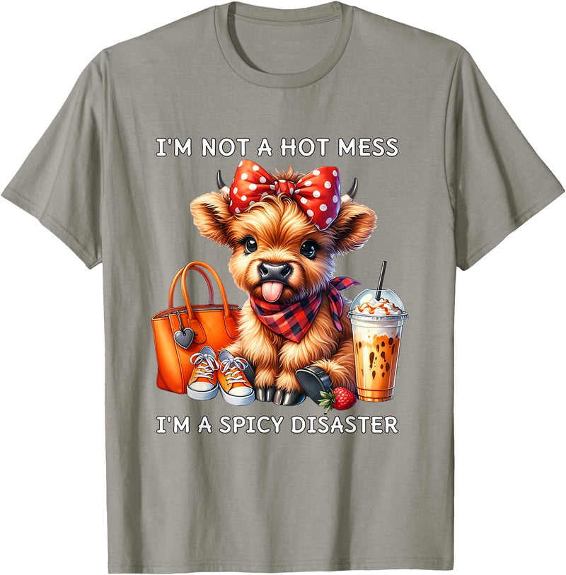 Cute Highland Cow I'm Not A Mess I'm Not A Hot Mess I'm A Spicy Disaster Cheeky Highland Cow T-Shirt - Slate Grey