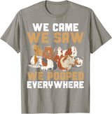 Guinea Pig Lover Clothing Funny Guinea Pig We Came We Saw We Pooped Everywhere T-Shirt - Slate Grey